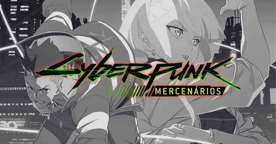 Série Cyberpunk Mercenários na Netflix