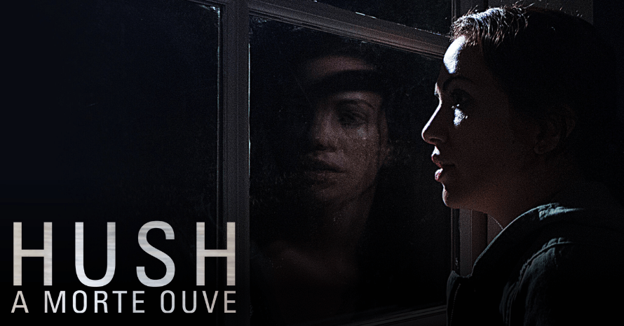 Hush: A Morte Ouve, Filme de Terror